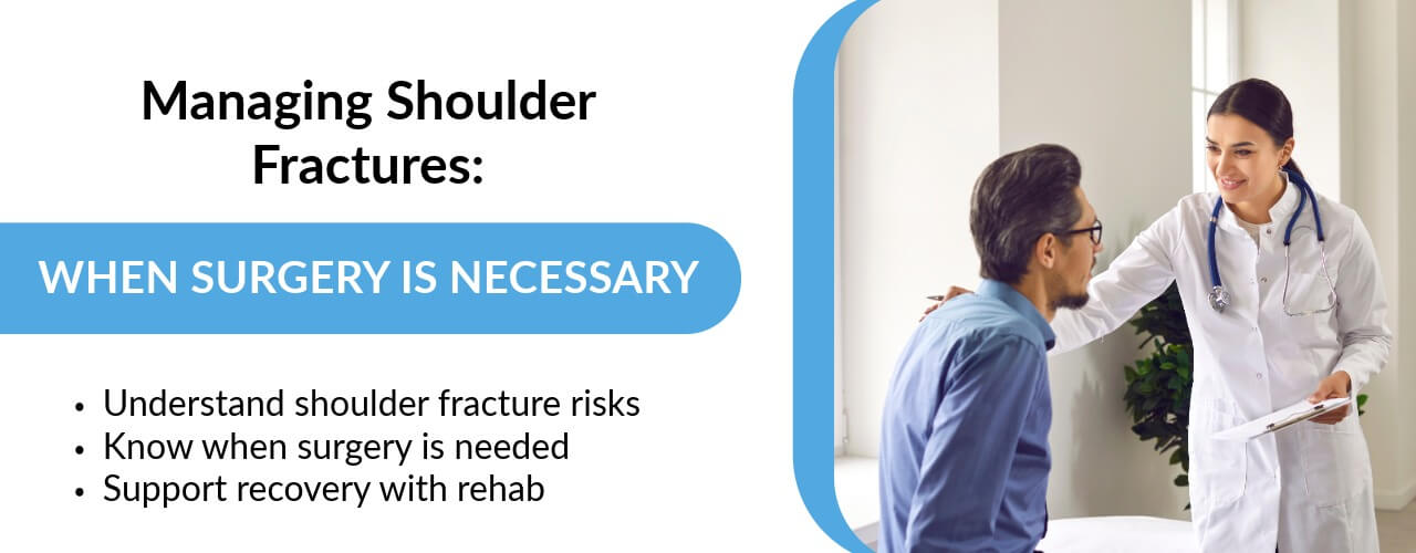 Managing Shoulder Fractures: When Surgery Is Necessary