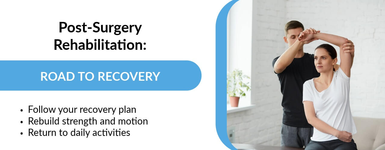 Post-Surgery Rehabilitation: Road to Recovery